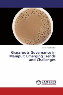Grassroots Governance in Manipur: Emerging Trends and Challenges