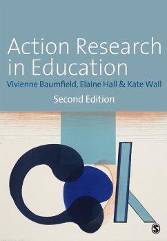 Action Research in Education - Baumfield, Vivienne Marie;Hall, Elaine;Wall, Kate