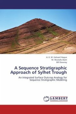 A Sequence Stratigraphic Approach of Sylhet Trough - Haque, A. K. M. Eahsanl;Alam, M. Mustafa;Downey, Bill