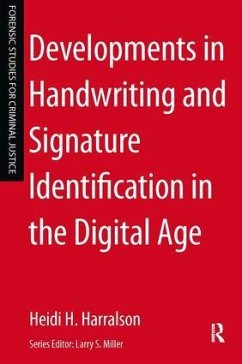 Developments in Handwriting and Signature Identification in the Digital Age - Harralson, Heidi H. (East Tennessee State University, USA)