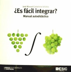 ¿Es fácil integrar? : manual autodidáctico - Casteleiro Villalba, José Manuel