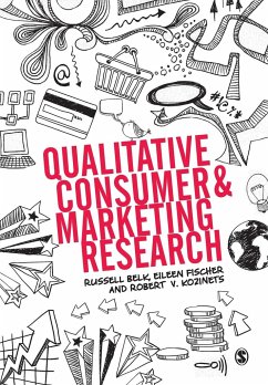 Qualitative Consumer and Marketing Research - Belk, Russell W.;Fischer, Eileen;Kozinets, Robert