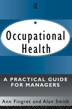 Occupational Health: A Practical Guide for Managers - Fingret; Smith, Alan