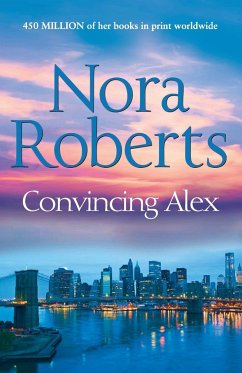 Convincing Alex - Roberts, Nora