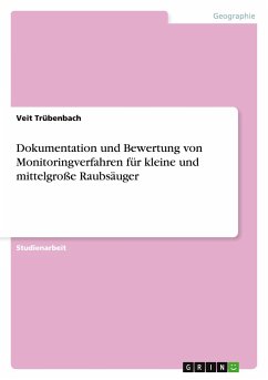 Dokumentation und Bewertung von Monitoringverfahren für kleine und mittelgroße Raubsäuger - Trübenbach, Veit