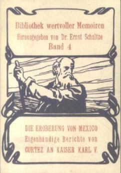 Die Eroberung von Mexiko - Cortez, Hernando