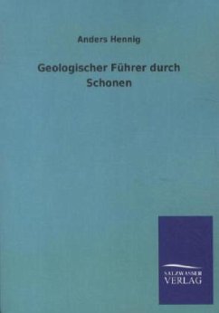 Geologischer Führer durch Schonen - Hennig, Anders
