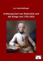 Erzherzog Karl von Österreich und die Kriege von 1792-1815 - Groß-Hoffinger, A. J.