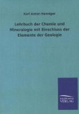 Lehrbuch der Chemie und Mineralogie mit Einschluss der Elemente der Geologie