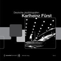 Deutsche Jazzfotografen: Karlheinz Fürst