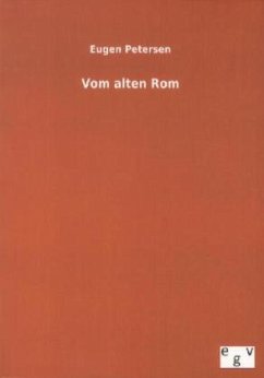 Vom alten Rom - Petersen, Eugen