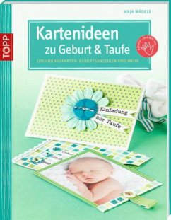 Kartenideen zu Geburt & Taufe - Wägele, Anja