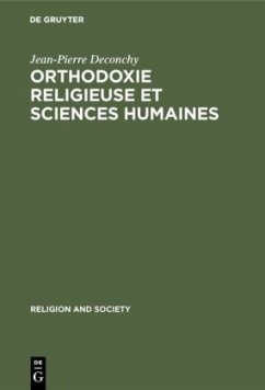 Orthodoxie religieuse et sciences humaines - Deconchy, Jean-Pierre