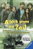 Allein gegen die Zeit, 13 Stunden - ein Ausflug wird zum Albtraum