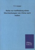 Reise zur Auffindung eines Überlandweges von China nach Indien