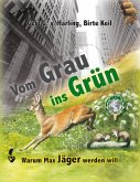 Vom Grau ins Grün