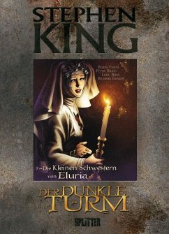 Die Kleinen Schwestern von Eluria / Der Dunkle Turm - Graphic Novel Bd.7 - King, Stephen