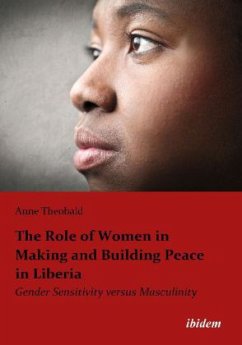 The Role of Women in Making and Building Peace in Liberia - Theobald, Anne