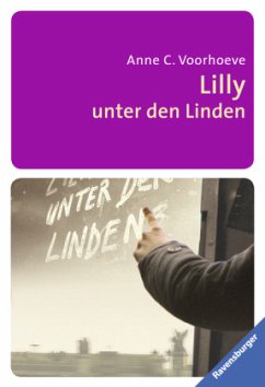 Lilly unter den Linden - Voorhoeve, Anne Ch.