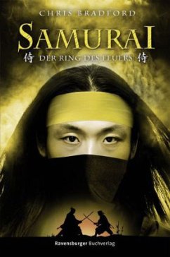 Der Ring des Feuers / Samurai Bd.6 - Bradford, Chris