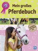 Mein großes Pferdebuch
