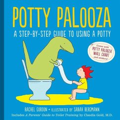 Potty Palooza: A Step-By-Step Guide to Using a Potty [With Charts and Booklet] - Gordon, Rachel; Gold, Claudia M.