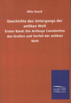 Geschichte des Untergangs der antiken Welt - Seeck, Otto