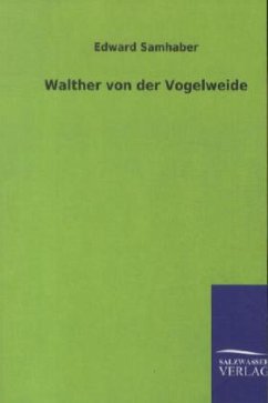 Walther von der Vogelweide - Samhaber, Edward