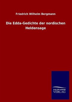 Die Edda-Gedichte der nordischen Heldensage - Bergmann, Friedrich W.