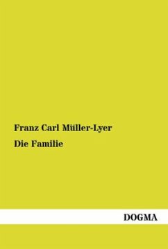 Die Familie - Müller-Lyer, Franz C.