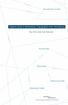 Jüdische Ärzte in Schöneberg - Topographie einer Vertreibung