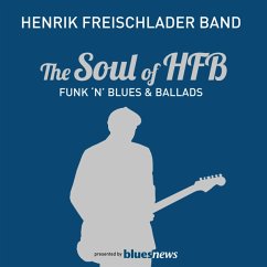 The Soul Of Hfb-Funk N Blues & Ballads - Freischlader,Henrik Band