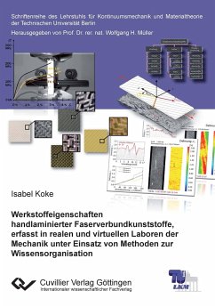 Werkstoffeigenschaften handlaminierter Faserverbundkunststoffe, erfasst in realen und virtuellen Laboren der Mechanik unter Einsatz von Methoden zur Wissensorganisation - Koke, Isabel