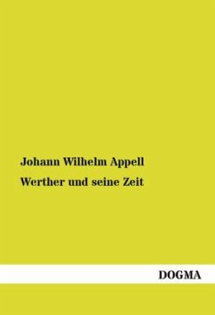 Werther und seine Zeit - Appell, Johann W.