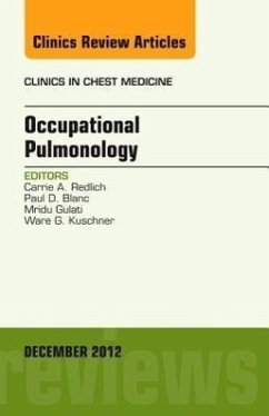 Occupational Pulmonology, an Issue of Clinics in Chest Medicine - Redlich, Carrie A; Blanc, Paul; Kuschner, Ware; Gulati, Mridu