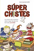 Súperchistes. Los chistes más tronchantes sobre el lugar más aburrido del mundo, el cole