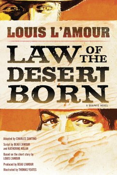 Law of the Desert Born: A Graphic Novel - L'Amour, Louis; L'Amour, Beau