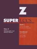SUPERLCCS 2012: Class Z: Biblography, Library Science, Information Resources (General)