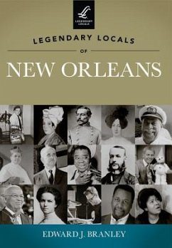 Legendary Locals of New Orleans - Branley, Edward J.