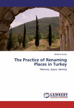 The Practice of Renaming Places in Turkey - Kuran, Ibrahim