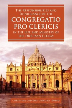 The Responsibilities and Significance of the CONGREGATIO PRO CLERICIS in the Life and Ministry of the Diocesan Clergy