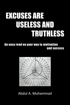 Excuses Are Useless and Truthless - Muhammad, Abdul A.