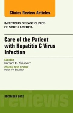 Care of the Patient with Hepatitis C Virus Infection, An Issue of Infectious Disease Clinics - McGovern, Barbara