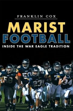 Marist Football:: Inside the War Eagle Tradition - Cox, Franklin