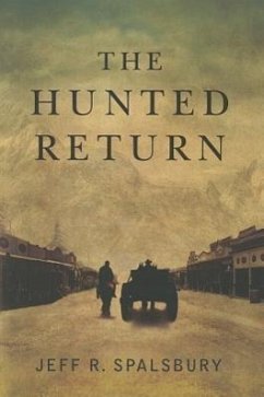 The Hunted Return - Spalsbury, Jeff R.
