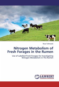 Nitrogen Metabolism of Fresh Forages in the Rumen - Tahmasbi, Reza