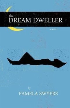 The Dream Dweller - Swyers, Pamela