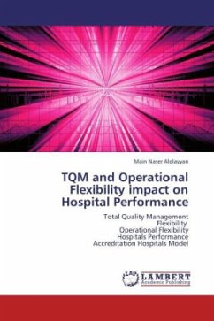 TQM and Operational Flexibility impact on Hospital Performance - Alolayyan, Main Naser