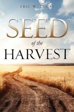 Seed of the Harvest - Lucas, Eric W.