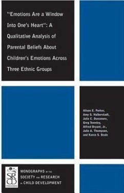 Emotions Are a Window Into One's Heart: A Qualitative Analysis of Parental Beliefs about Children's Emotions Across Three Ethnic Groups - Halberstadt, Amy G.; Dunsmore, Julie C.; Parker, Alison E.